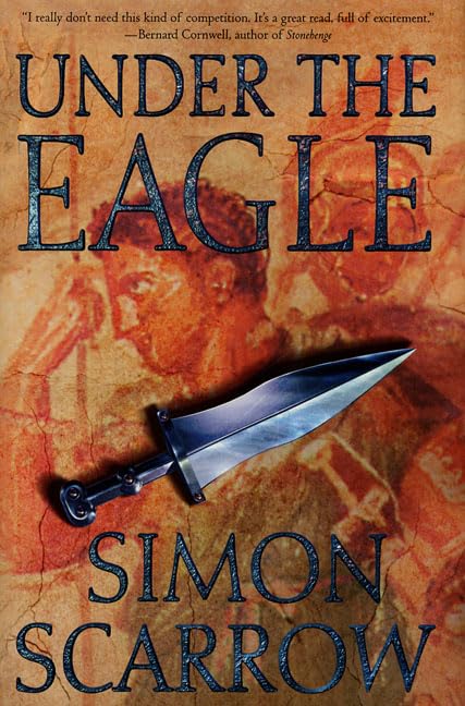 Under the Eagle: A Tale of Military Adventure and Reckless H