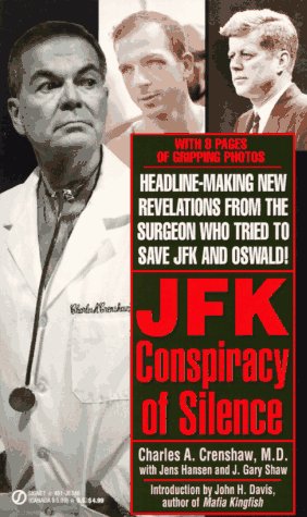 J F K: A Conspiracy of Silence by Charles A. Crenshaw