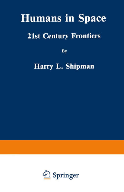 Humans in Space: 21st Century Frontiers