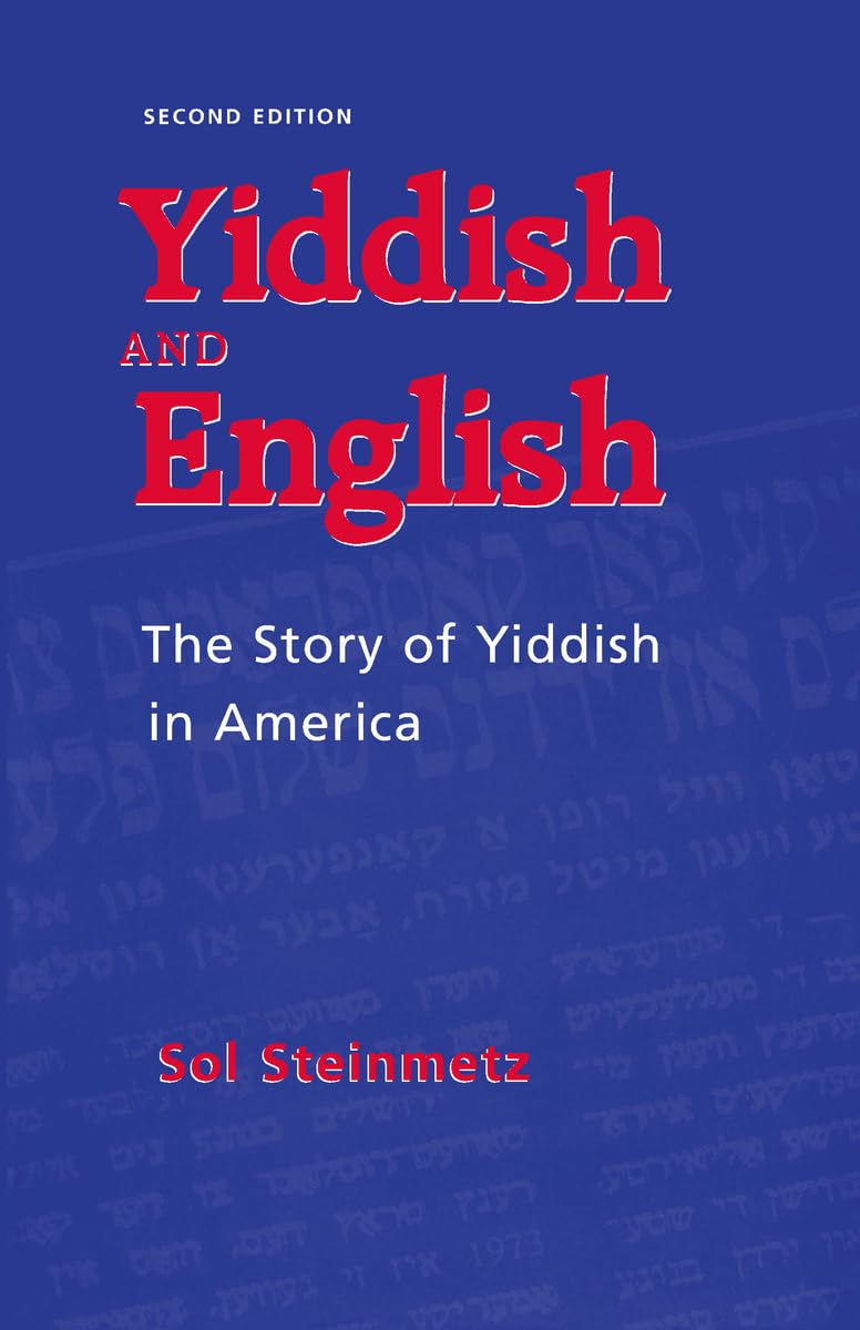 Yiddish & English: The Story of Yiddish in America (Judaic S