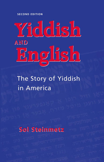 Yiddish & English: The Story of Yiddish in America (Judaic S