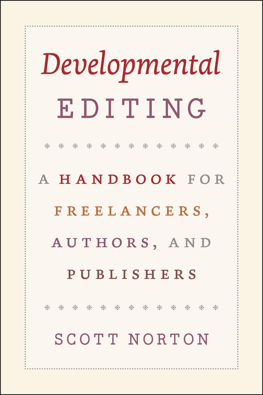 Developmental Editing: A Handbook for Freelancers, Authors