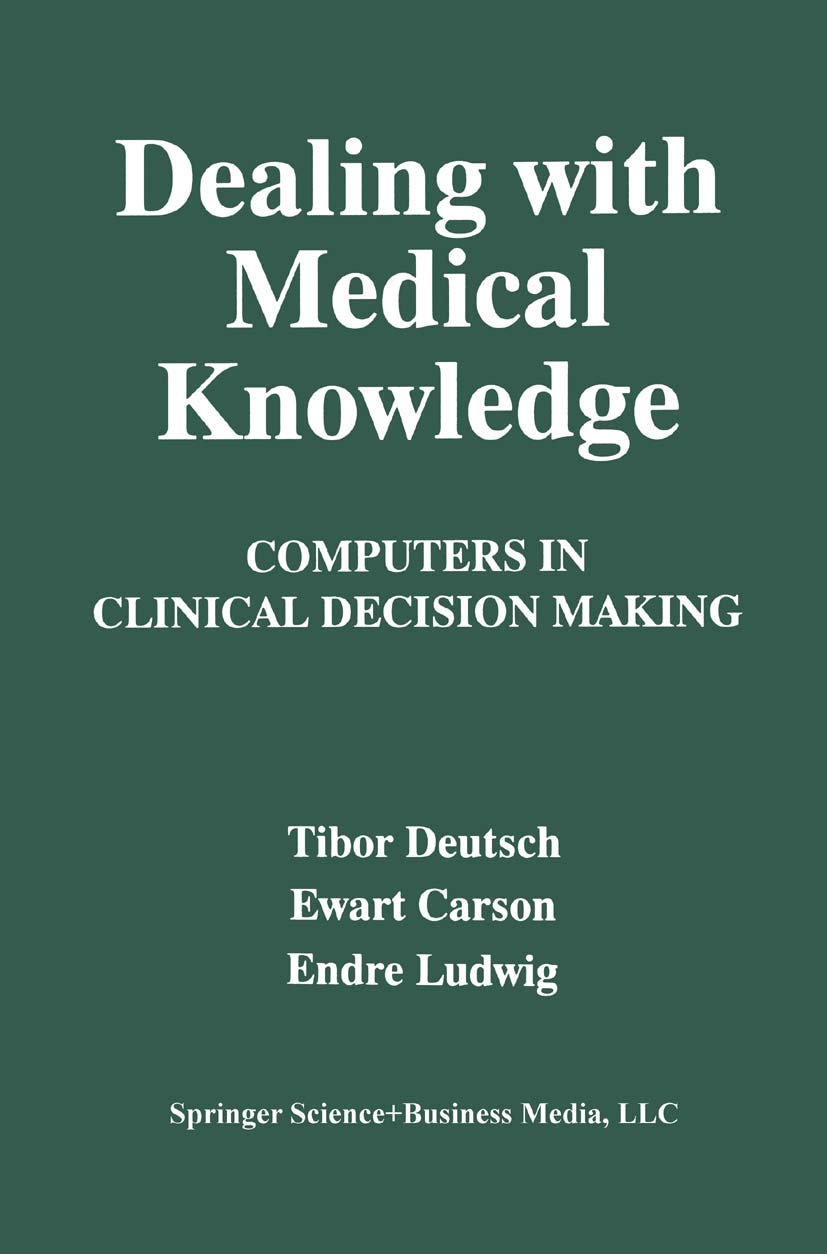 Dealing with Medical Knowledge: Computers in Clinical Decision Making (Language of Science)