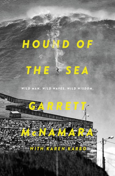 Hound of the Sea: Wild Man. Wild Waves. Wild Wisdom. by McNa