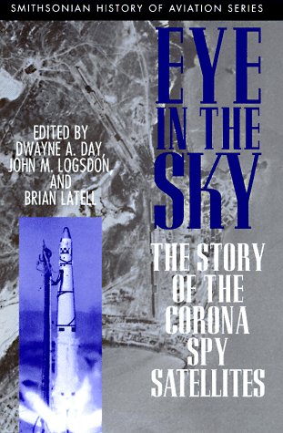 Eye in the Sky: The Story of the Corona Spy Satellites (SMIT