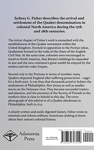 The Quaker Colonies: History of the Early Quaker Settlements in New England and the Delaware River (Hardcover)