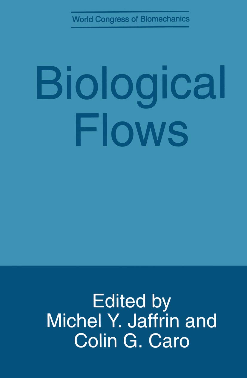 Biological Flows (Advances in Experimental Medicine & Biology (Springer))