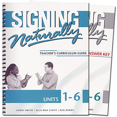 Signing Naturally Unit 1-6 (Teacher's Curriculum Guide)