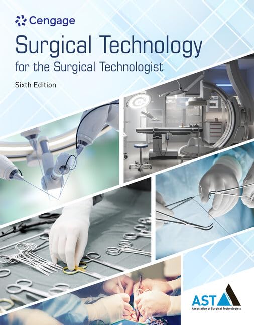 A Study Guide to Accompany Surgical Technology for the Surgical Technologist: A Positive Care Approach