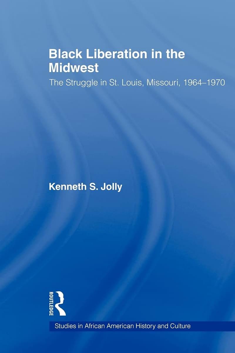 Black Liberation in the Midwest (Studies in African American History and Culture)