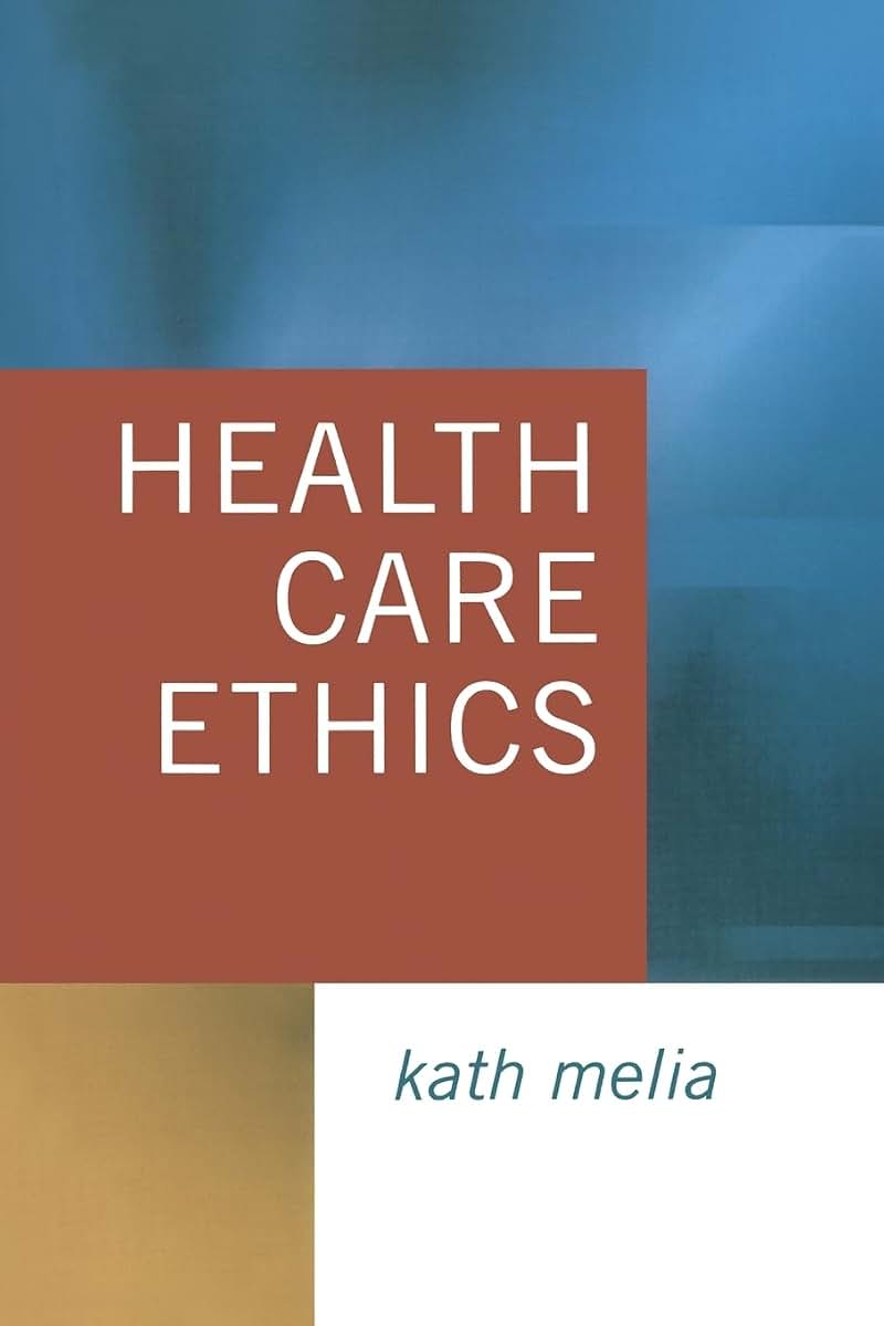 Health Care Ethics: Lessons from Intensive Care (Ethics in Practice)