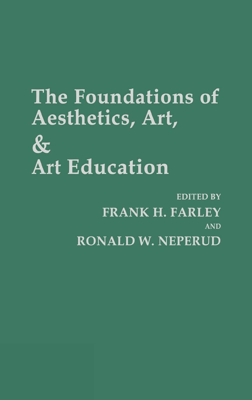 The Foundations of Aesthetics, Art, and Art Education