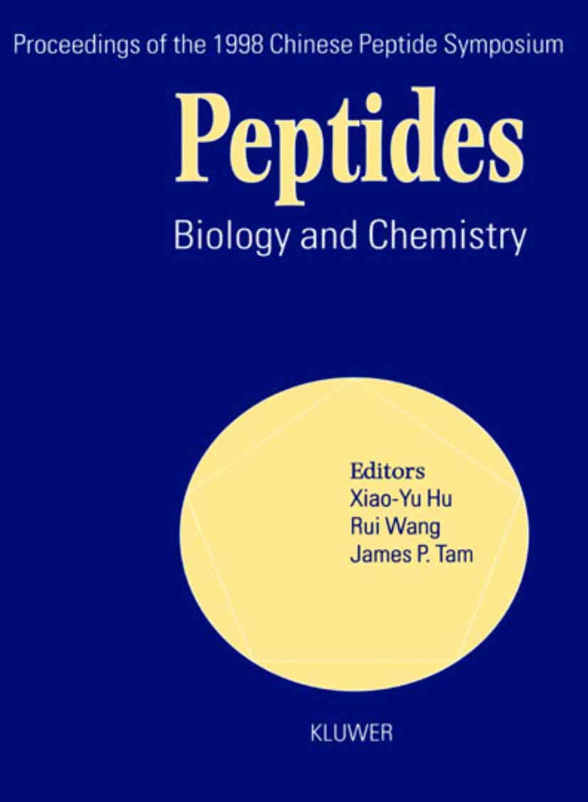 Peptides: Biology and Chemistry, Proceedings of the 1998 Chinese Peptide Symposium