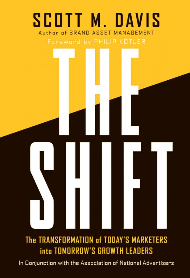 The Shift: The Transformation of Today's Marketers into Tomorrow's Growth Leaders