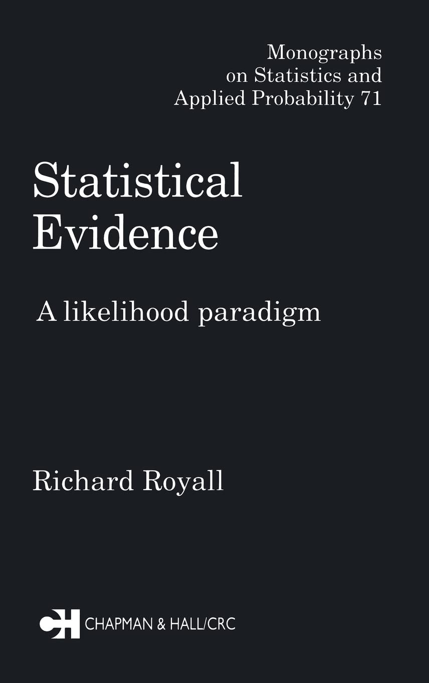 Statistical Evidence: A Likelihood Paradigm (Chapman & Hall/CRC Monographs on Statistics and Applied Probability)