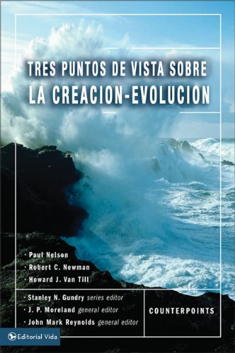 Tres puntos de vista sobre la creación y la evolución (Puntos de Vista Serie) (Spanish Edition)