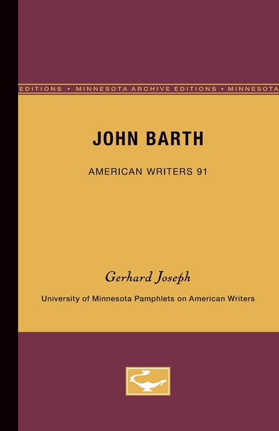 John Barth (University of Minnesota Pamphlets on American Writers, No. 91)