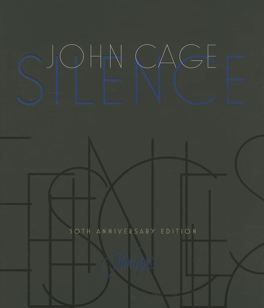 Silence: Lectures and Writings, 50th Anniversary Edition