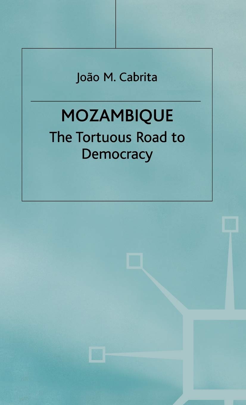 Mozambique: The Tortuous Road to Democracy