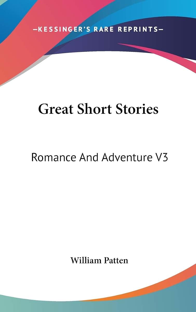 Great Short Stories: Romance And Adventure V3