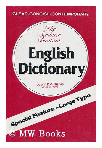 The Scribner-Bantam English Dictionary by Edwin B. Williams