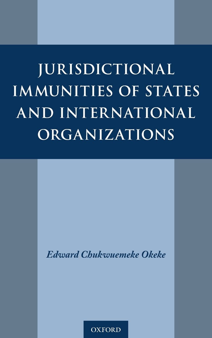 Jurisdictional Immunities of States and International Organizations