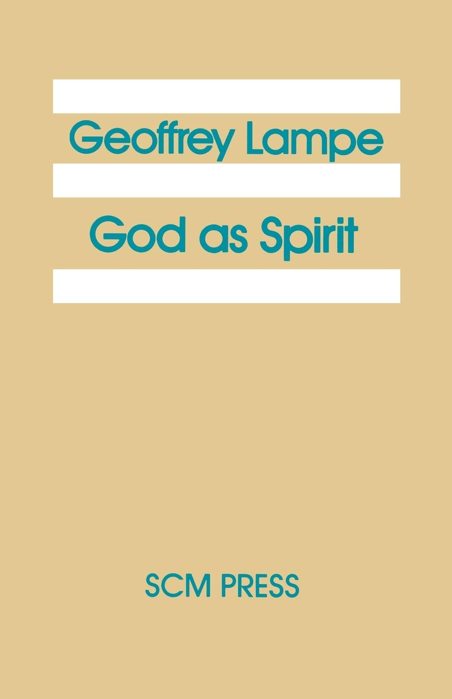 God as Spirit: The 1976 Bampton Lectures