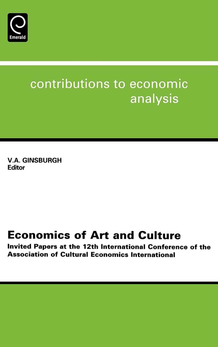 Economics of Art and Culture, (Contributions to Economic Analysis)