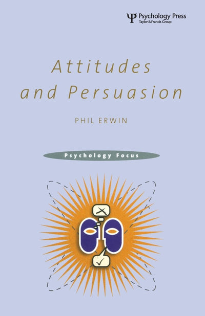 Attitudes and Persuasion (Psychology Focus)