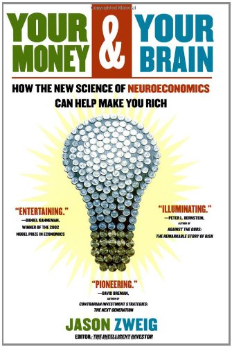 Your Money and Your Brain: How the New Science of Neuroecono