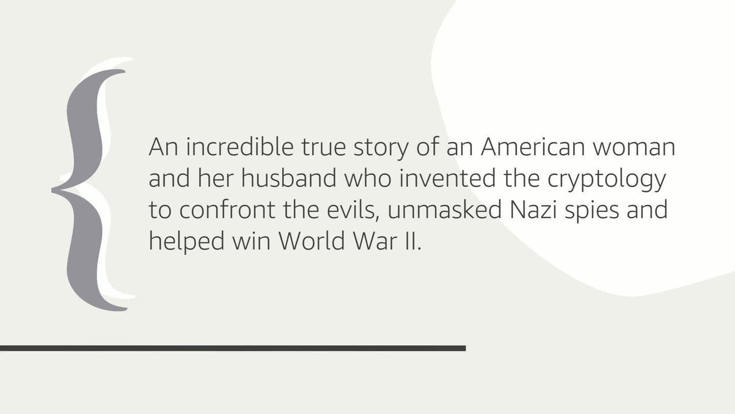 The Woman Who Smashed Codes: A True Story of Love, Spies, and the Unlikely Heroine Who Outwitted America's Enemies