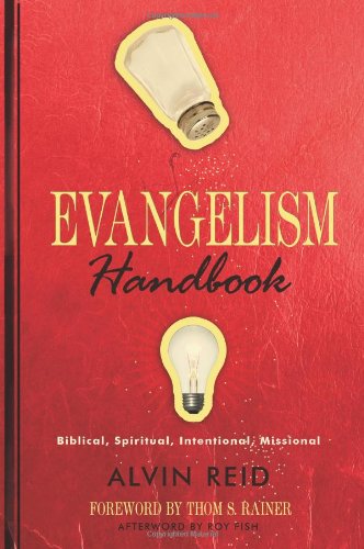 Evangelism Handbook: Biblical, Spiritual, Intentional, Missional