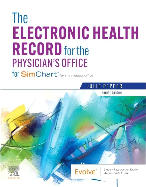 The Electronic Health Record for the Physicians Office: For Simchart for the Medical Office