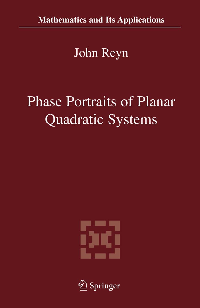 Phase Portraits of Planar Quadratic Systems (Mathematics and Its Applications, 583)