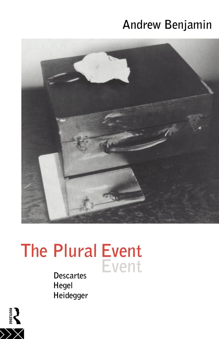 The Plural Event: Descartes, Hegel, Heidegger
