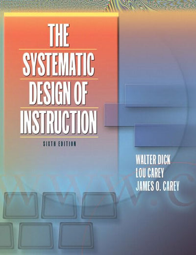 Systematic Design of Instruction, The (6th Edition)