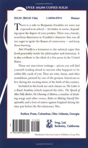 Fart Proudly: Writings of Benjamin Franklin You Never Read in School — back cover