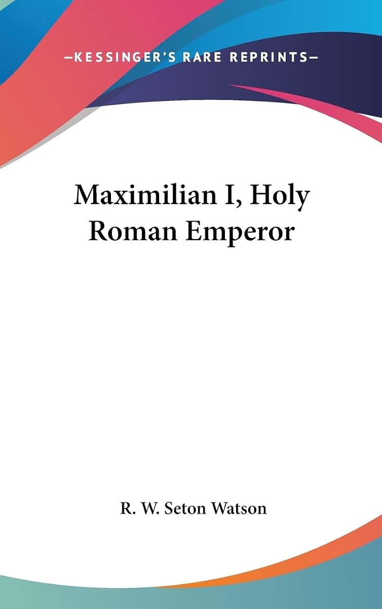 Maximilian I, Holy Roman Emperor
