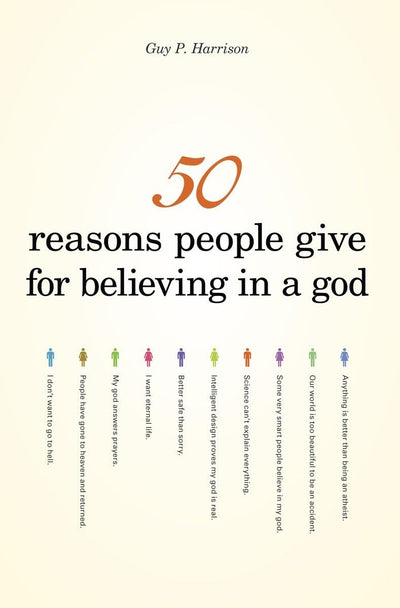 50 Reasons People Give for Believing in a God (50 series)