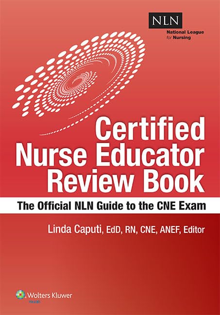 NLN's Certified Nurse Educator Review: The Official National League for Nursing Guide