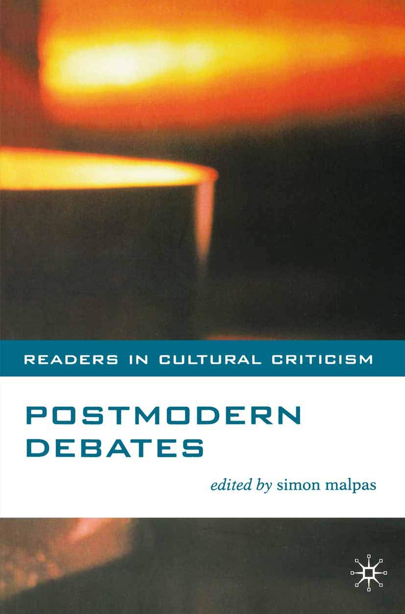 Postmodern Debates (Readers in Cultural Criticism, 7)