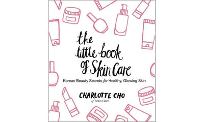 The Little Book of Skin Care: Korean Beauty Secrets for Healthy, Glowing Skin