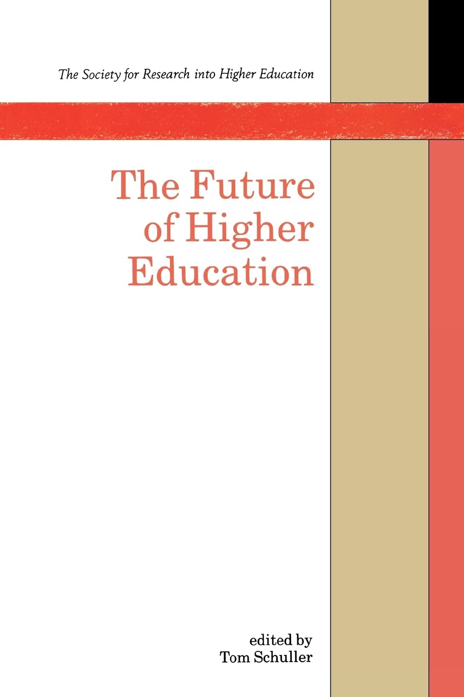 Future of Higher Education (Society for Research Into Higher Education S)