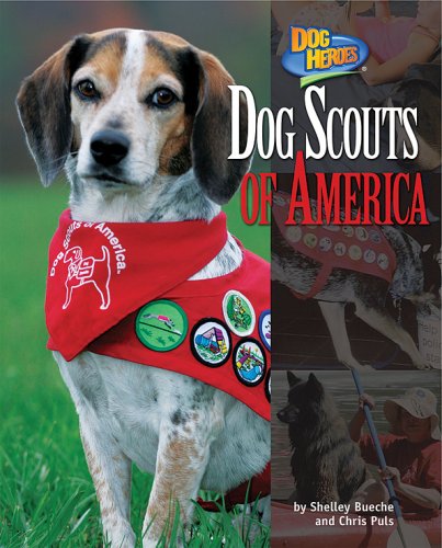 Dog Scouts of America (Dog Heroes)