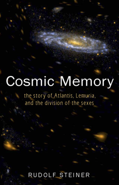 Cosmic Memory: The Story of Atlantis, Lemuria, and the Division of the Sexes
