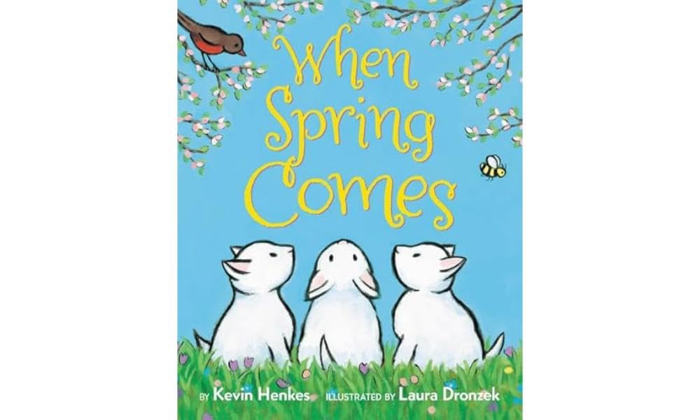 When Spring Comes: An Easter And Springtime Book For Kids