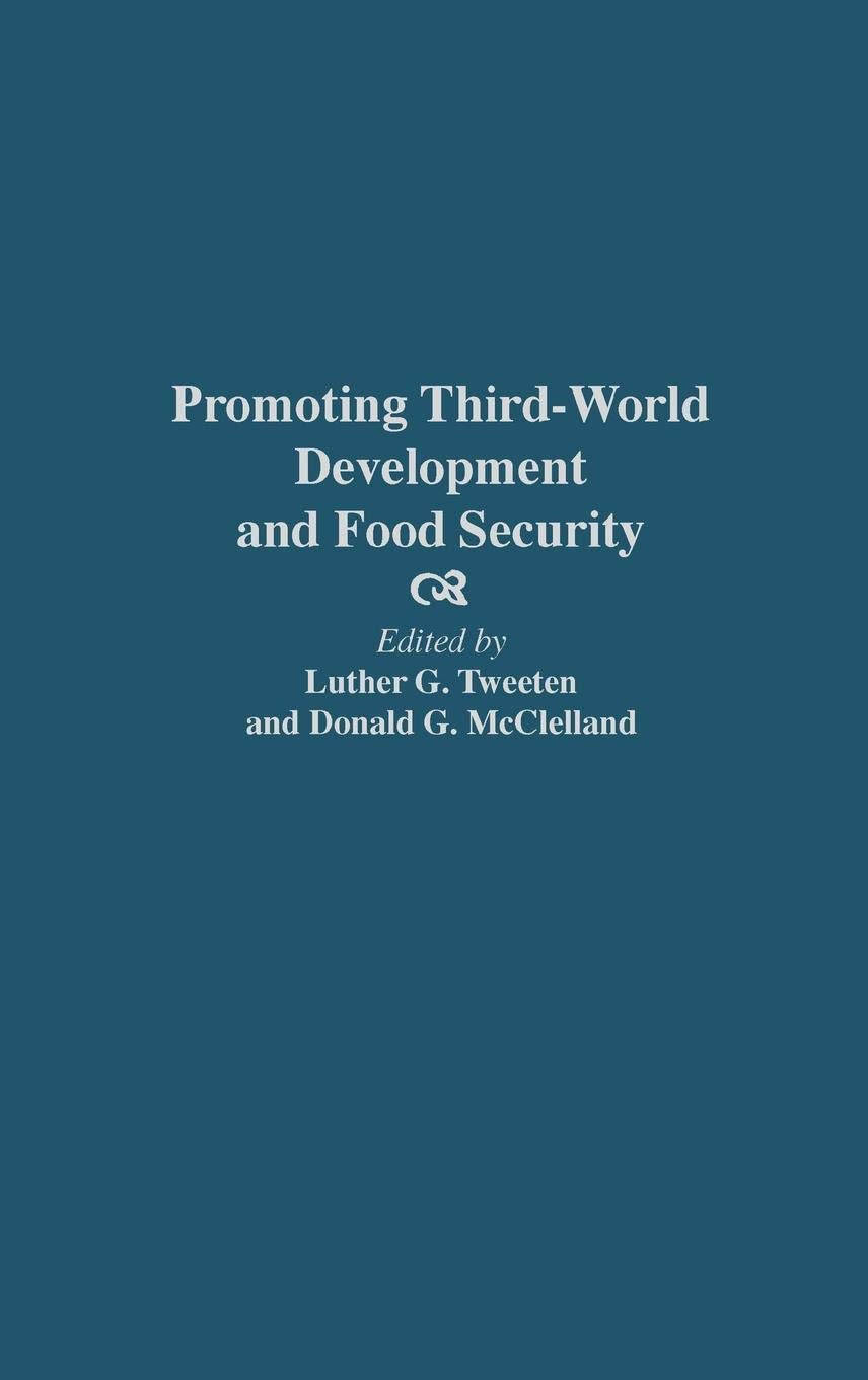 Promoting Third-World Development and Food Security (Contributions to the Study of)