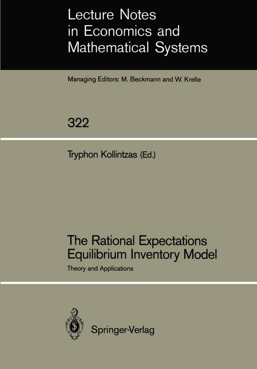 The Rational Expectations Equilibrium Inventory Model: Theory and Applications (Lecture Notes in Economics and Mathematical Systems, 322)