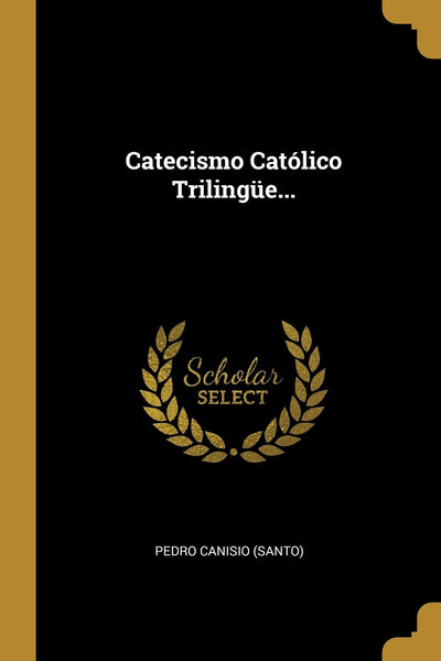 Catecismo Católico Trilinge... (Spanish Edition)