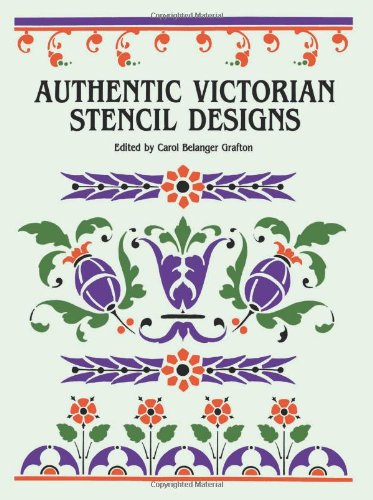 Authentic Victorian Stencil Designs (Dover Pictorial Archive)
